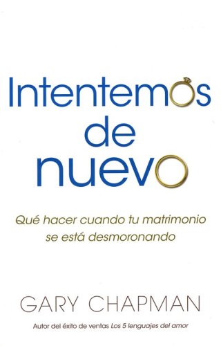 Cover of Intentemos de nuevo: Que hacer cuando tu matrimonio se está desmoronando, One More Try: What to do when your marriage is falling apart
