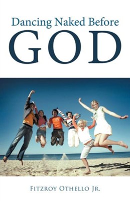 Cover of Dancing Naked Before God