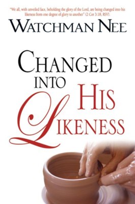 Cover of Changed Into His Likeness - eBook