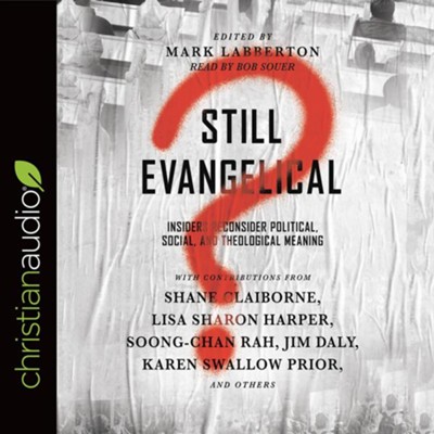 Cover of Still Evangelical?: Insiders Reconsider Political, Social, and Theological Meaning - unabridged audiobook on CD