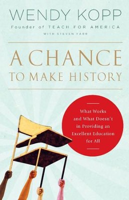 Cover of A Chance to Make History: What Works and What Doesn't in Providing an Excellent Education for All - eBook