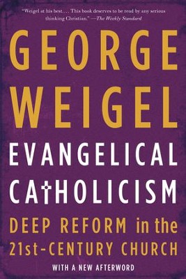Cover of Evangelical Catholicism: Deep Reform in the 21st-Century Church - eBook