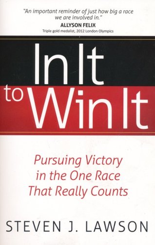 Cover of In It to Win It: Pursuing Victory in the One Race That Really Counts