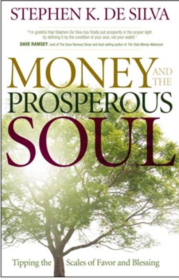 Cover of Money and the Prosperous Soul: Tipping the Scales of Favor and Blessing - eBook