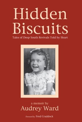 Cover of Hidden Biscuits: Tales of Deep South Revivals Told by Heart - eBook