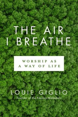 Cover of The Air I Breathe: Worship as a Way of Life - eBook