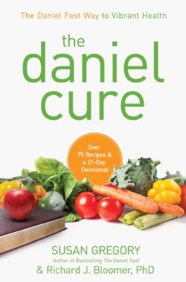 Cover of The Daniel Cure: A Guide to Improving Your Physical and Spiritual Health - eBook