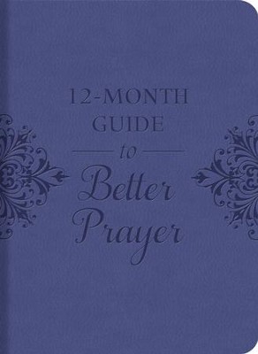 Cover of A 12-Month Guide to Better Prayer - eBook