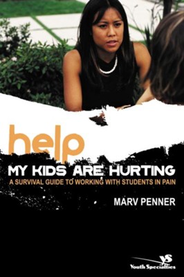 Cover of Help! My Kids Are Hurting: A Survival Guide to Working with Students in Pain - eBook