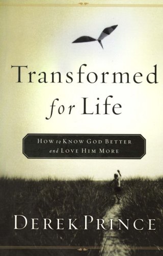 Cover of Transformed for Life: How to Know God Better and Love Him More