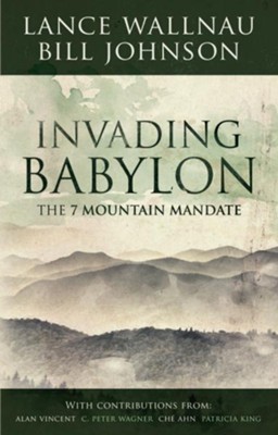 Cover of Invading Babylon: The 7 Mountain Mandate - eBook