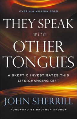 Cover of They Speak with Other Tongues: A Skeptic Investigates This Life-Changing Gift - eBook