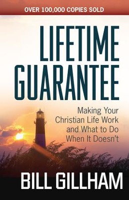 Cover of Lifetime Guarantee: Making Your Christian Life Work and What to Do When It Doesn't - eBook