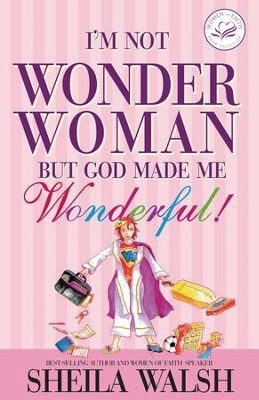 Cover of I'm Not Wonder Woman: But God Made Me Wonderful! - eBook
