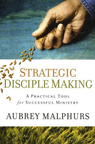 Cover of Strategic Disciple Making: A Practical Tool for Successful Ministry