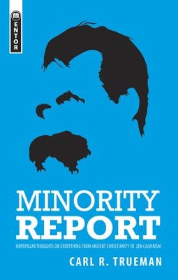 Cover of Minority Report: Unpopular Thoughts on Everything from Ancient Christianity to Zen Calvinism - eBook