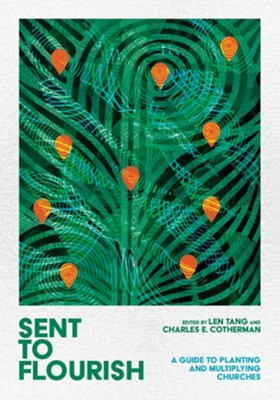 Cover of Sent to Flourish: A Guide to Planting and Multiplying Churches - eBook