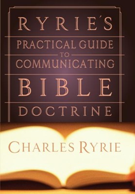 Cover of Ryrie's Practical Guide to Communicating the Bible Doctrine - eBook