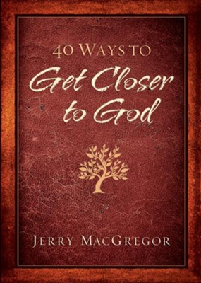 Cover of 40 Ways to Get Closer to God - eBook