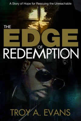 Cover of The Edge of Redemption: A Story of Hope for Rescuing the Unreachable - eBook