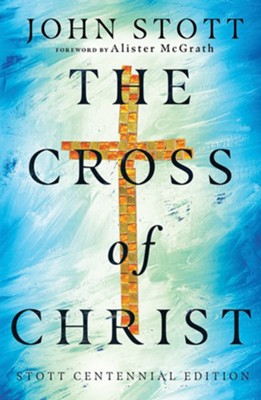 Cover of The Cross of Christ (Centennial)
