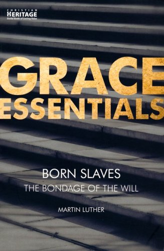 Cover of Born Slaves: The Bondage of the Will