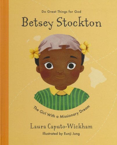 Cover of Betsey Stockton: The Girl with the Missionary Dream