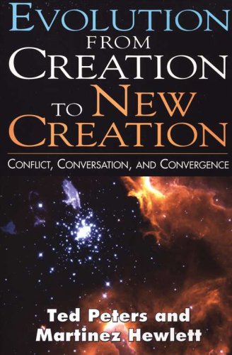 Cover of Evolution from Creation to New Creation: Conflict, Conversation and Convergence
