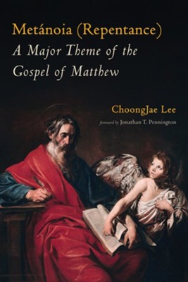 Cover of Metanoia (Repentance): A Major Theme of the Gospel of Matthew