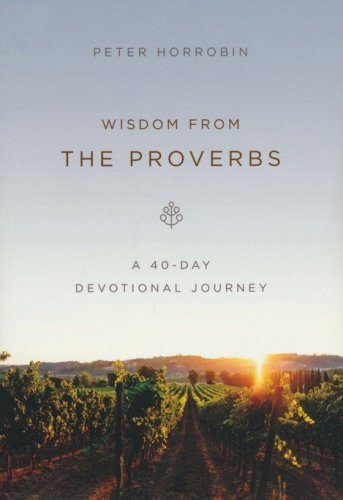 Cover of Wisdom from the Proverbs: A 40-Day Devotional Journey