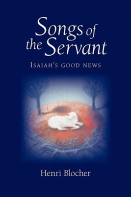 Cover of Songs of the Servant: Isaiah's Good News