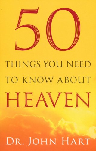 Cover of 50 Things You Need to Know About Heaven