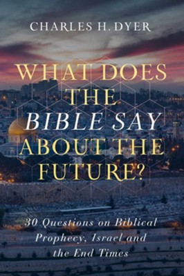Cover of What Does the Bible Say about the Future?