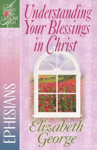 Cover of Understanding Your Blessings in Christ: Ephesians