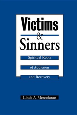 Cover of Victims & Sinners: Spiritual Roots of Addiction & Recovery