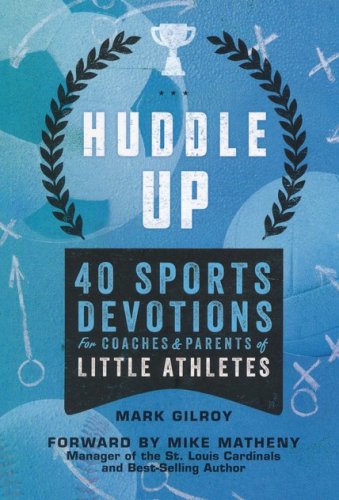 Cover of Huddle Up! 40 Sports Devotions for Coaches and Parents of Little Athletes