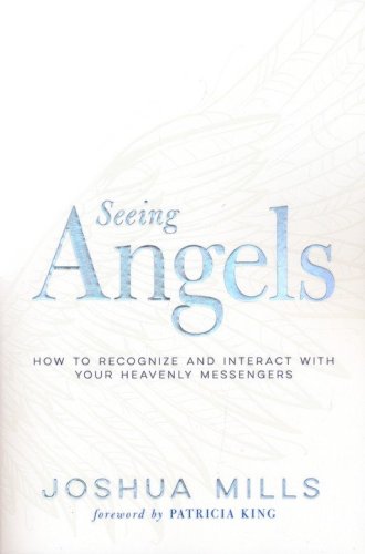 Cover of Seeing Angels: How to Recognize and Interact with Your Heavenly Messengers
