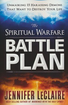 Cover of The Spiritual Warfare Battle Plan: Unmasking 15 Harassing Demons That Want to Destroy Your Life
