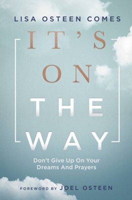 Cover of It's On the Way!: Don't Give Up on Your Dreams and Prayers - eBook