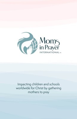 Cover of Moms in Prayer Booklet - English: Impacting children and schools worldwide for Christ by gathering mothers to pray - eBook