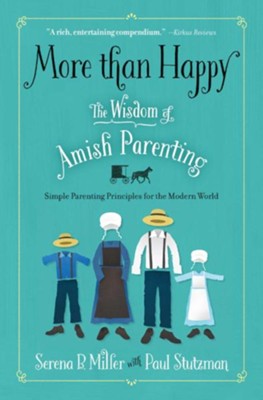 Cover of More Than Happy: The Wisdom of Amish Parenting (for the non-Amish) - eBook