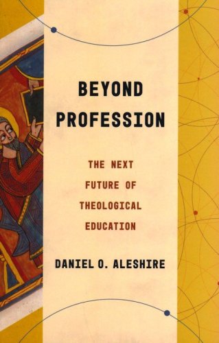 Cover of Beyond Profession: The Next Future of Theological Education