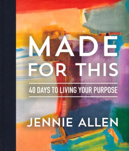Cover of Made for This: 40 Days to Living Your Purpose