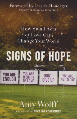 Cover of Signs of Hope: How Small Acts of Love Can Change Your World