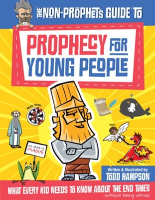 Cover of The Non-Prophet's Guide to Prophecy for Young People: What Every Kid Needs to Know About the End Times - eBook