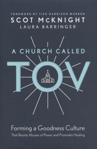 Cover of A Church Called Tov: Forming a Goodness Culture that Resists Abuses of Power and Promotes Healing