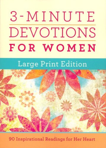Cover of 3-Minute Devotions for Women Large Print Edition: 180 Inspirational Readings for Her Heart