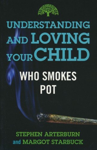 Cover of Understanding and Loving Your Child Who Smokes Pot
