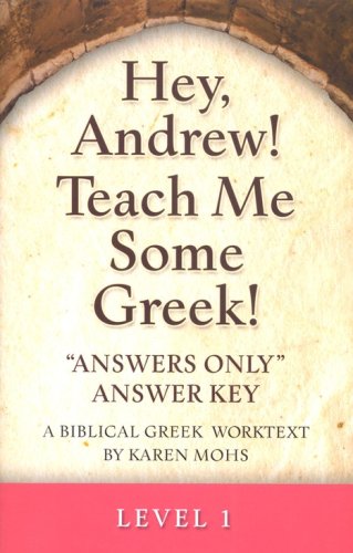 Cover of Hey, Andrew! Teach Me Some Greek! Level One Answers Only Answer Key