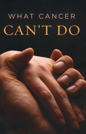 Cover of What Cancer Can't Do (ESV), Pack of 25 Tracts